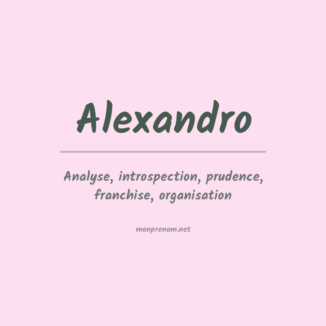 Signification du Prénom Alexandro