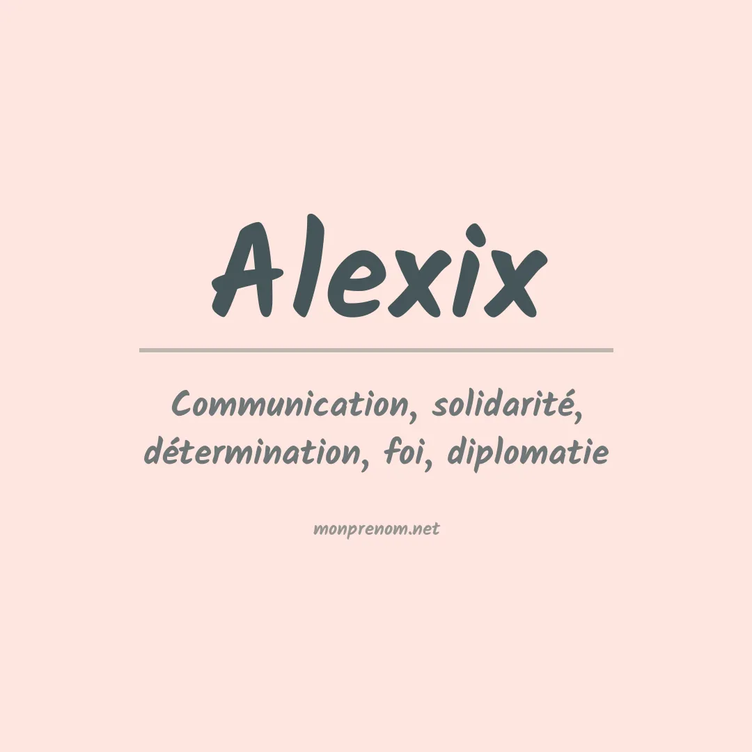 Signification du Prénom Alexix Signification du Prénom Alexix