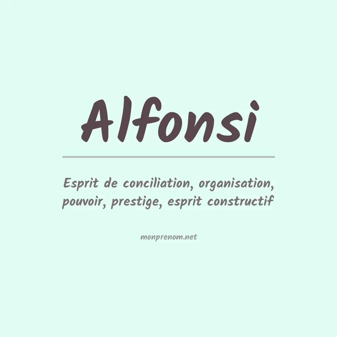 Signification du Prénom Alfonsi
