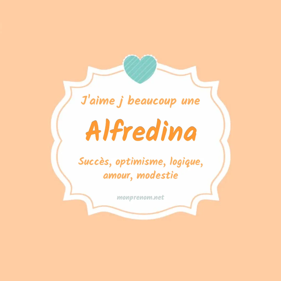 j'aime beaucoup Alfredina