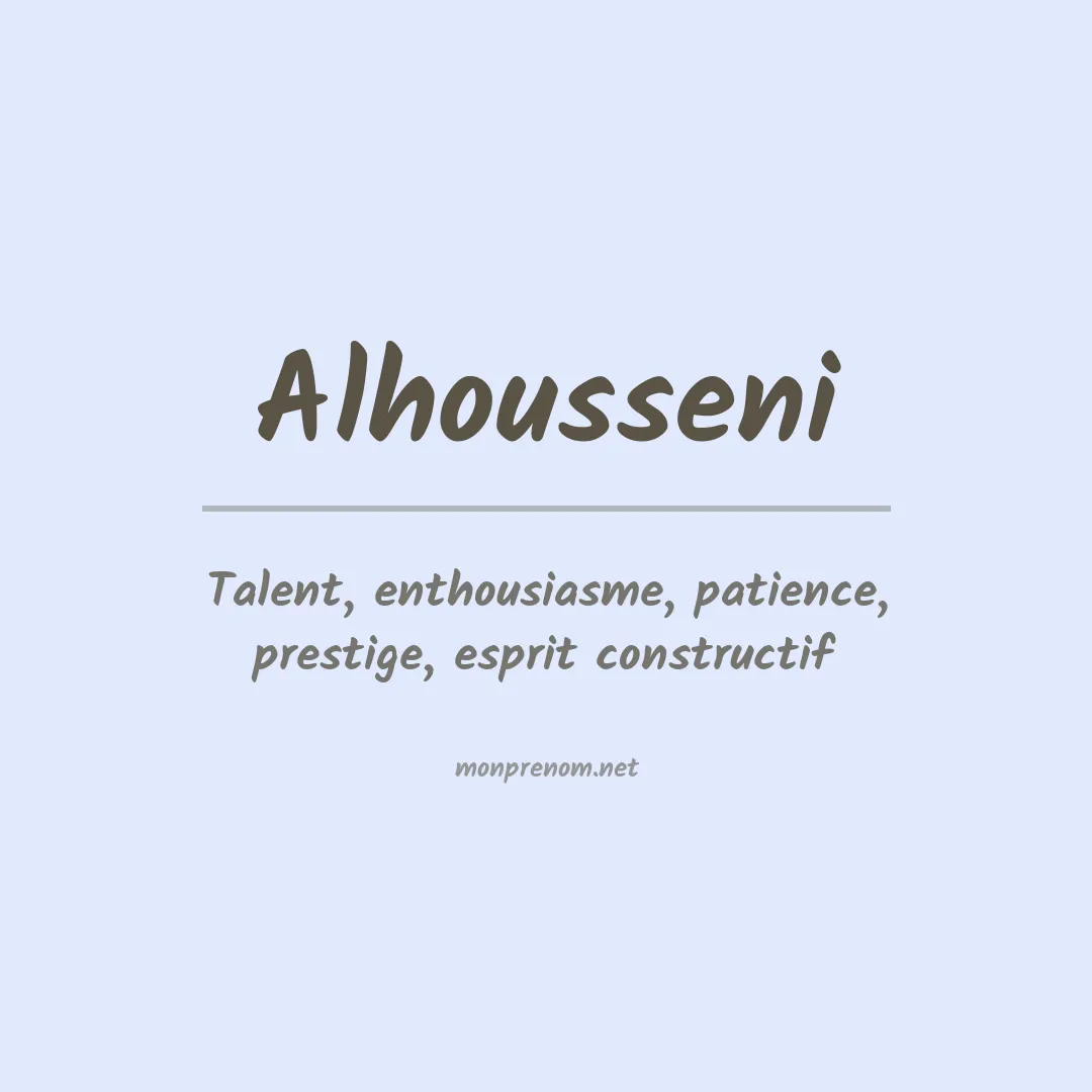 Signification du Prénom Alhousseni