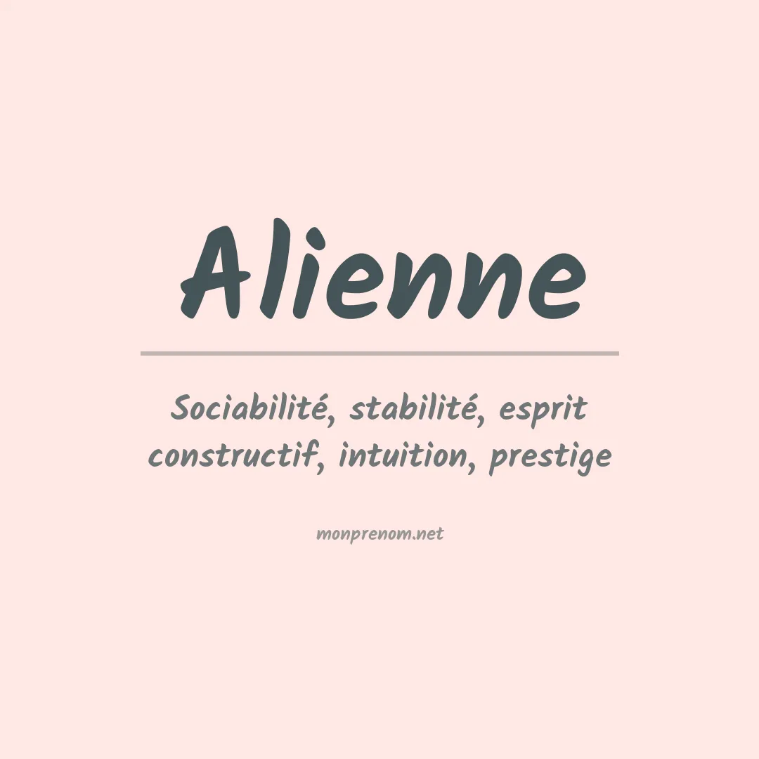 Signification du Prénom Alienne Signification du Prénom Alienne