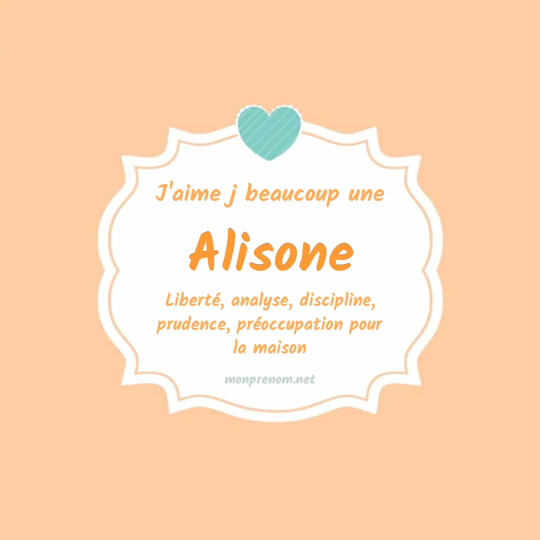 j'aime beaucoup Alisone