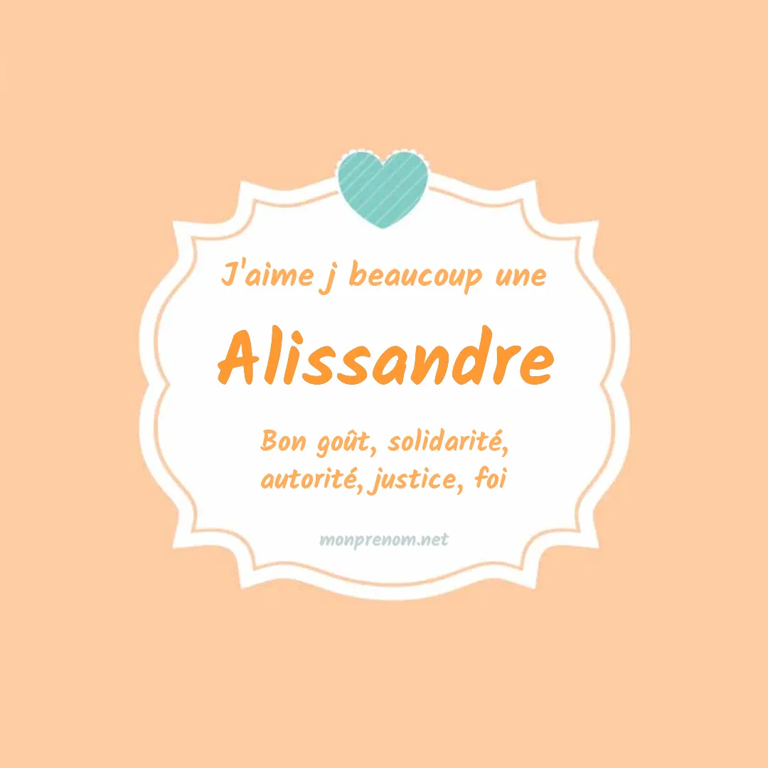 j'aime beaucoup Alissandre