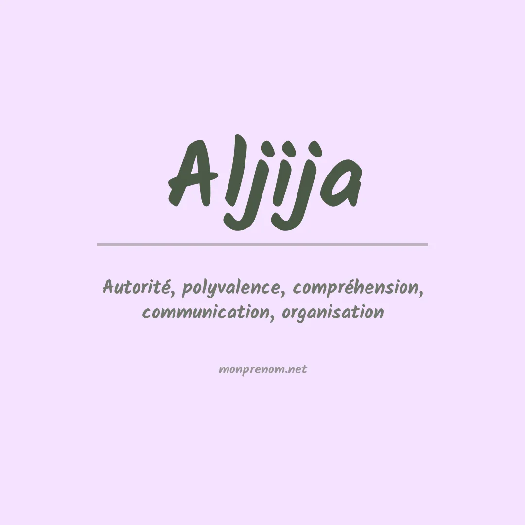 Signification du Prénom Aljija Signification du Prénom Aljija