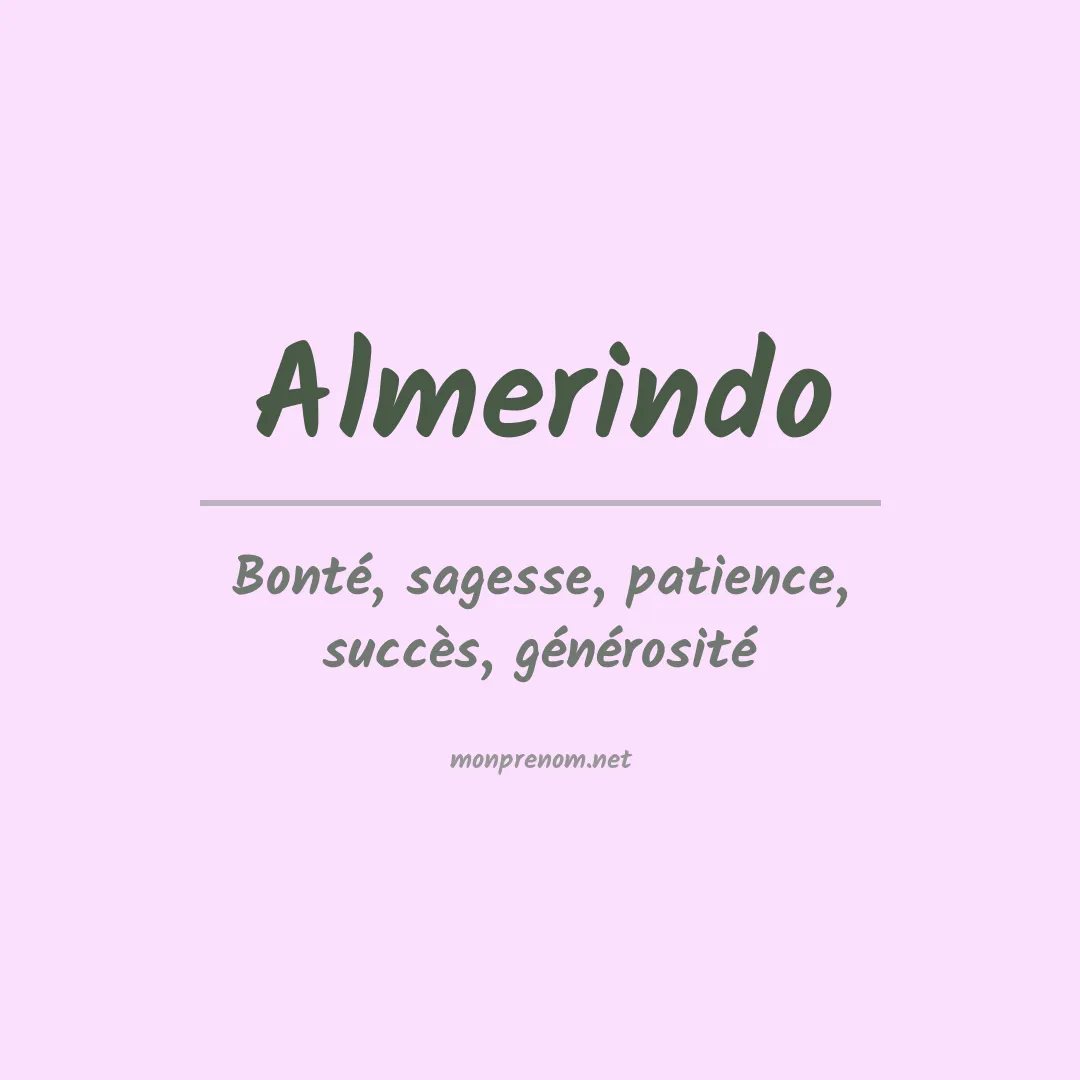 Signification du Prénom Almerindo Signification du Prénom Almerindo