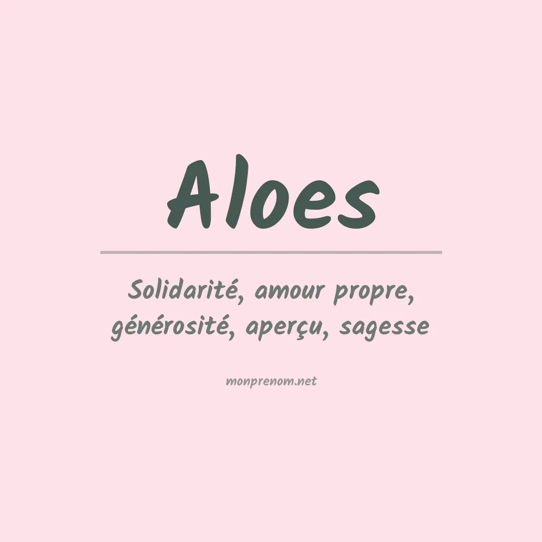 Signification du Prénom Aloes