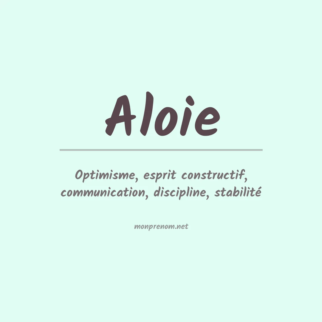 Signification du Prénom Aloie Signification du Prénom Aloie