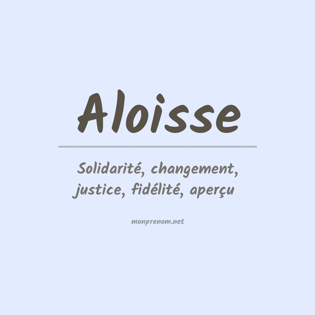 Signification du Prénom Aloisse Signification du Prénom Aloisse