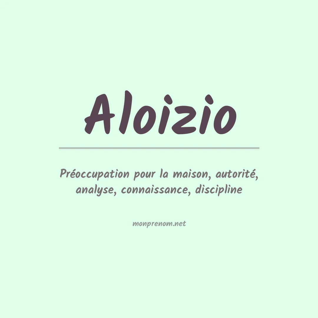 Signification du Prénom Aloizio
