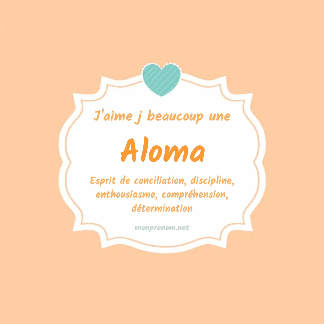 j'aime beaucoup Aloma