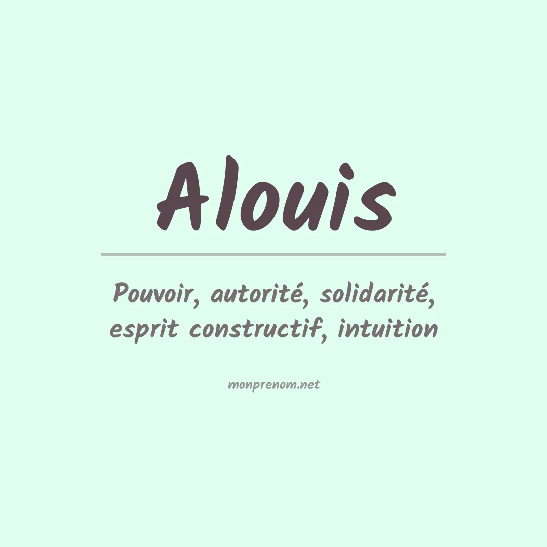 Signification du Prénom Alouis Signification du Prénom Alouis
