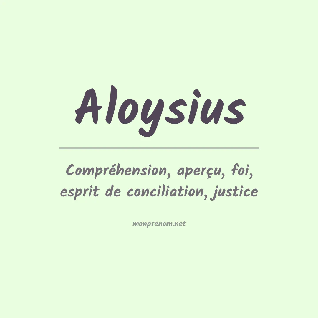 Signification du Prénom Aloysius Signification du Prénom Aloysius