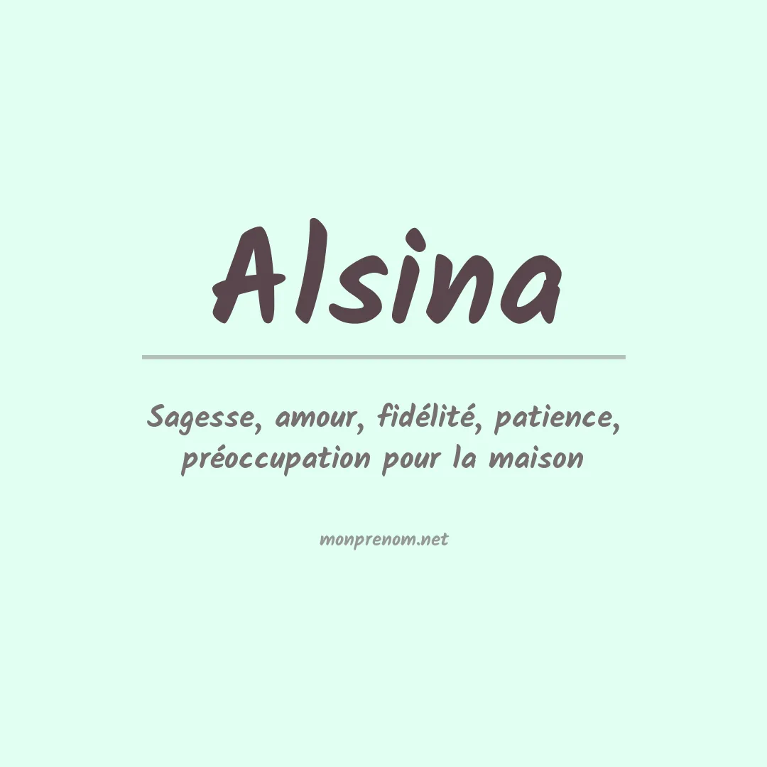Signification du Prénom Alsina Signification du Prénom Alsina