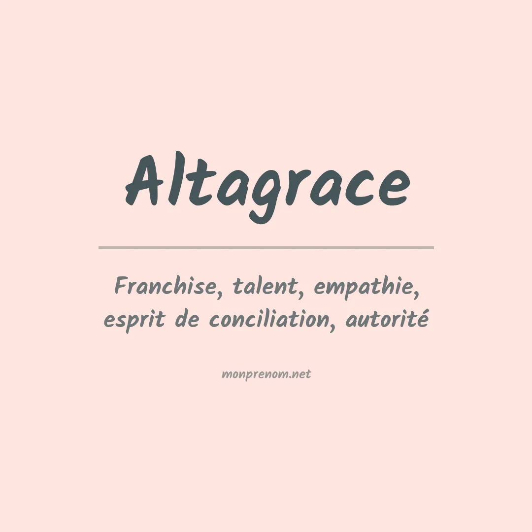 Signification du Prénom Altagrace Signification du Prénom Altagrace