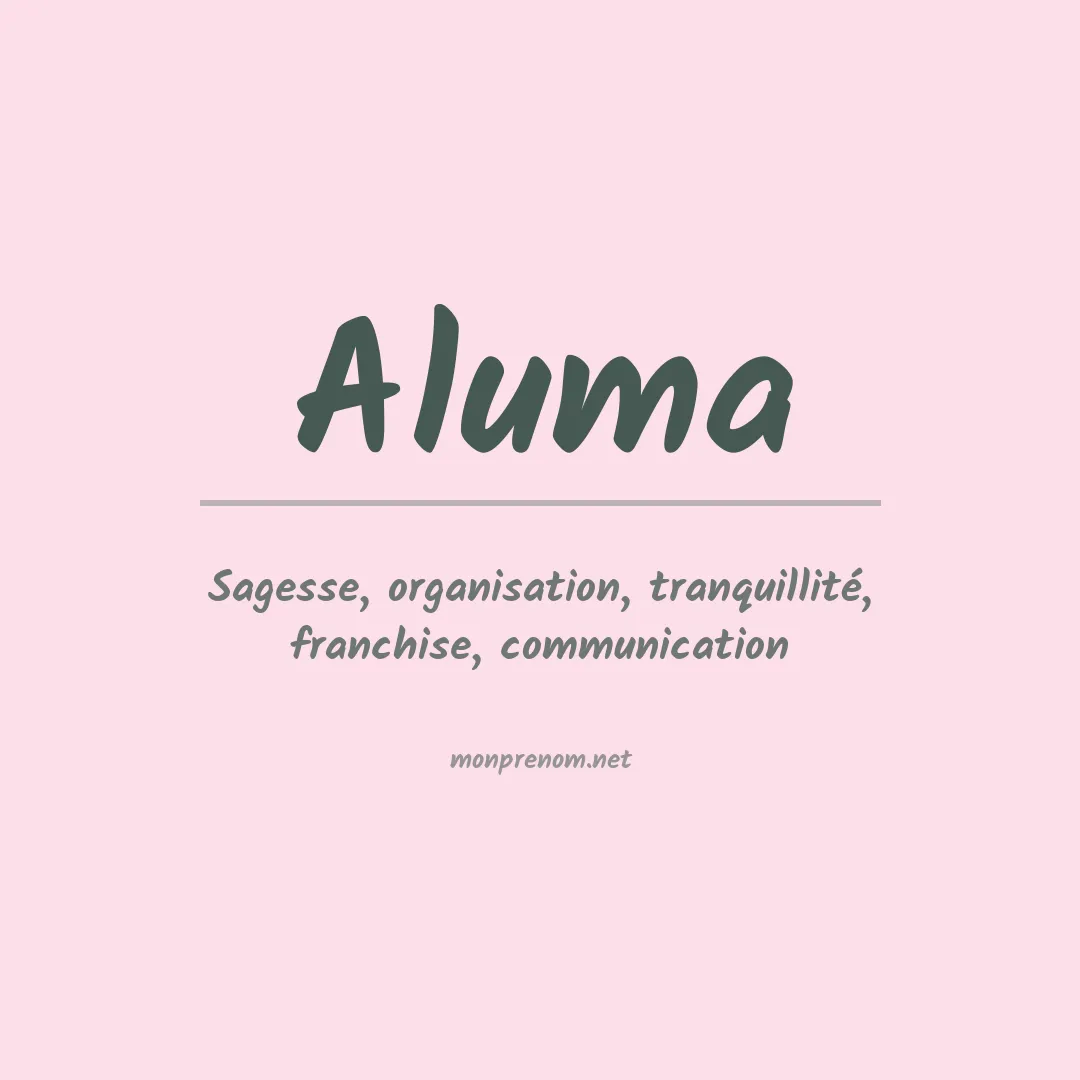 Signification du Prénom Aluma