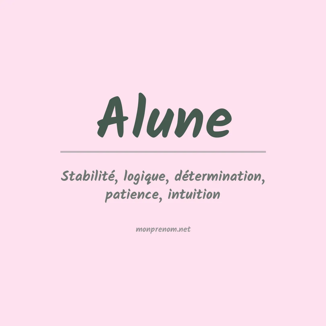 Signification du Prénom Alune Signification du Prénom Alune