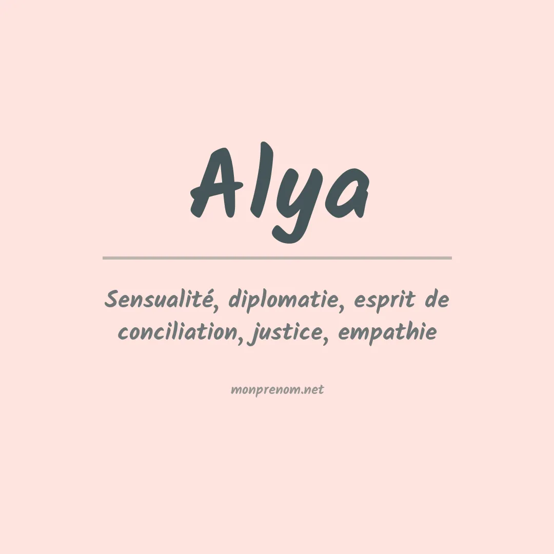 Signification du Prénom Alya