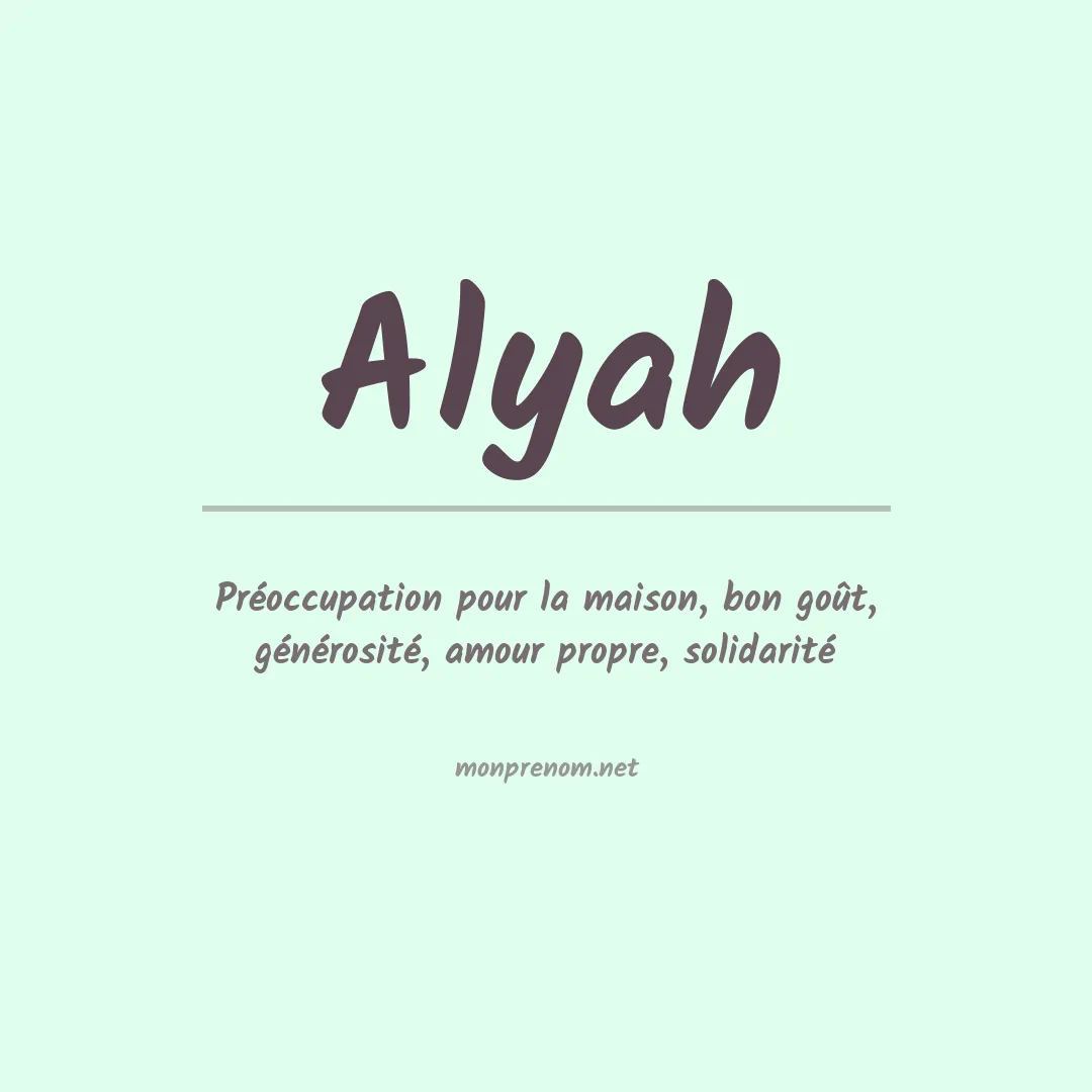 Signification du Prénom Alyah Signification du Prénom Alyah