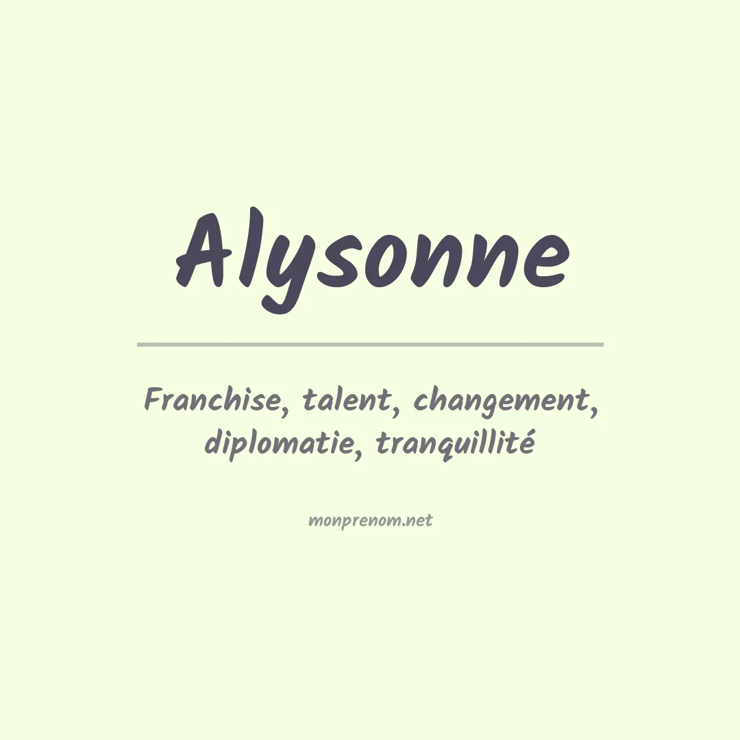 Signification du Prénom Alysonne Signification du Prénom Alysonne