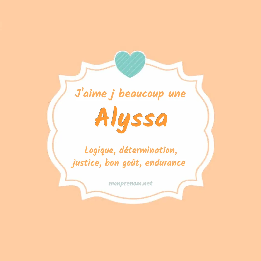 j'aime beaucoup Alyssa