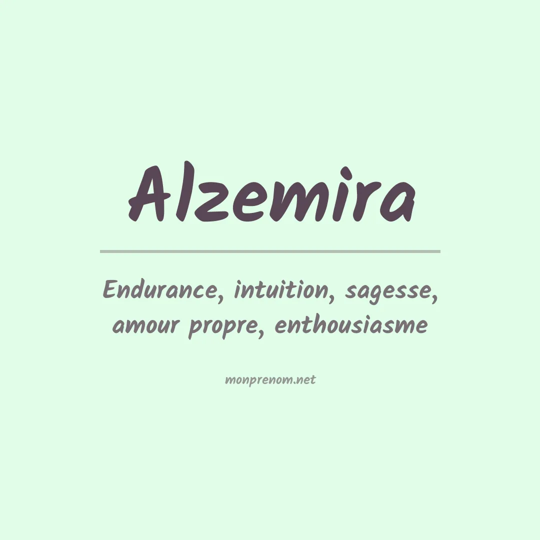 Signification du Prénom Alzemira Signification du Prénom Alzemira