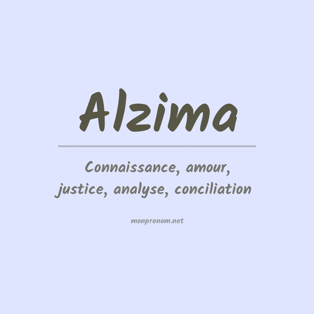 Signification du Prénom Alzima Signification du Prénom Alzima