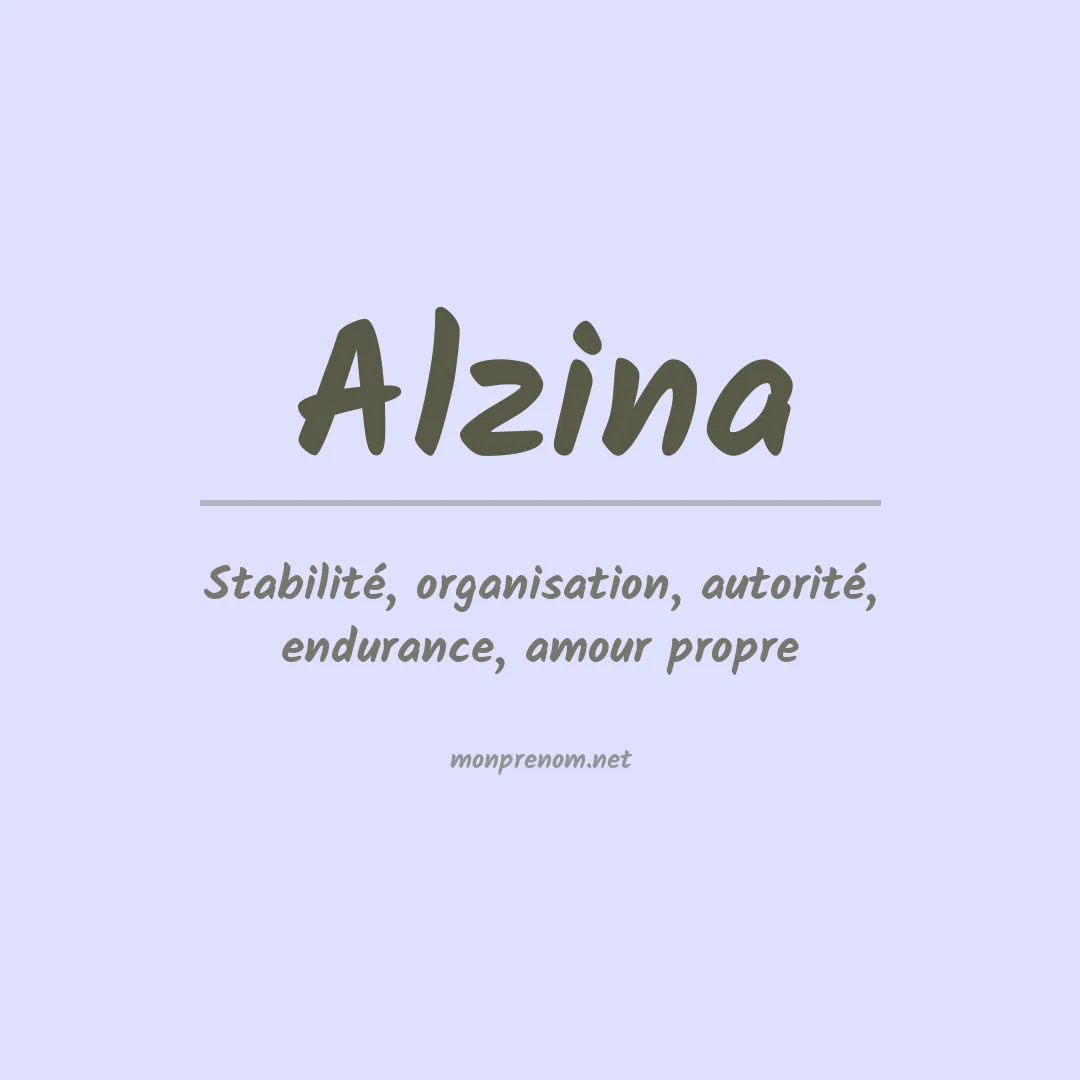 Signification du Prénom Alzina Signification du Prénom Alzina