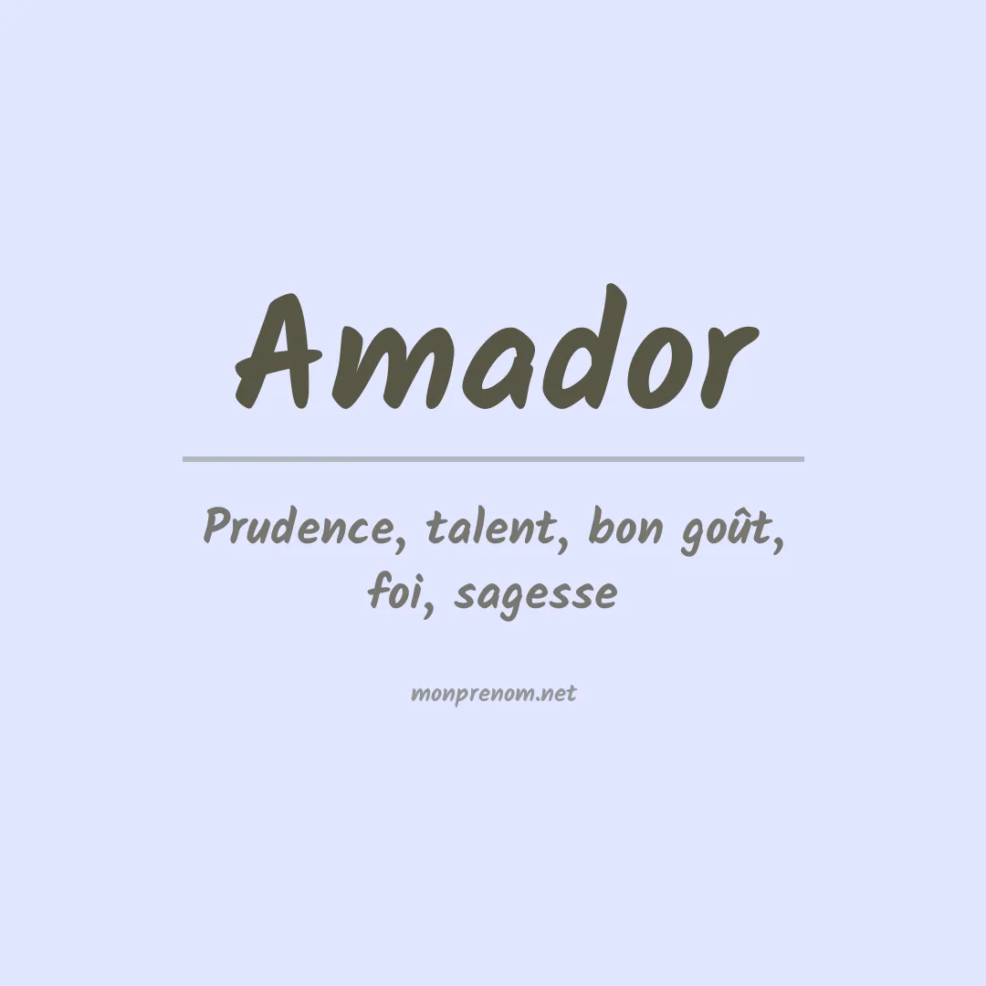 Signification du Prénom Amador