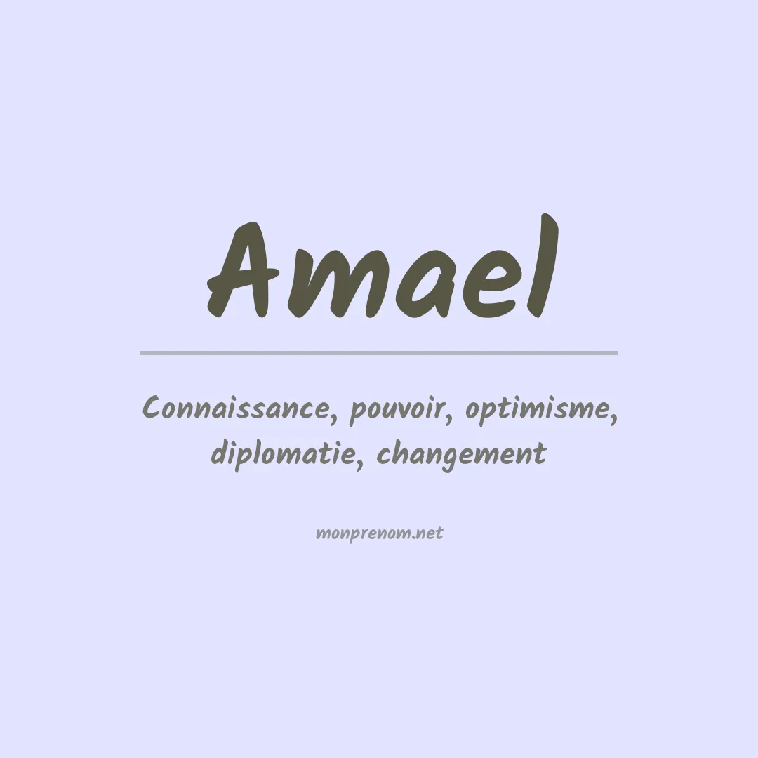 Signification du Prénom Amael
