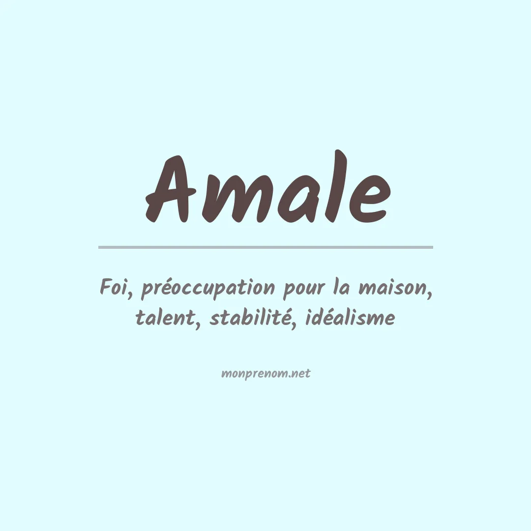 Signification du Prénom Amale Signification du Prénom Amale