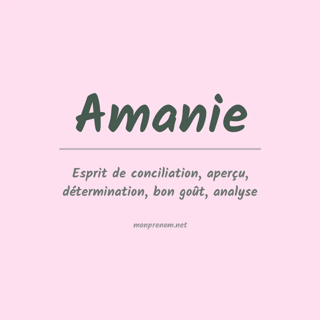Signification du Prénom Amanie Signification du Prénom Amanie