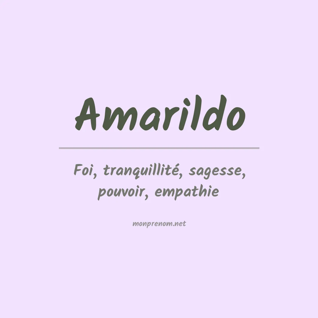 Signification du Prénom Amarildo