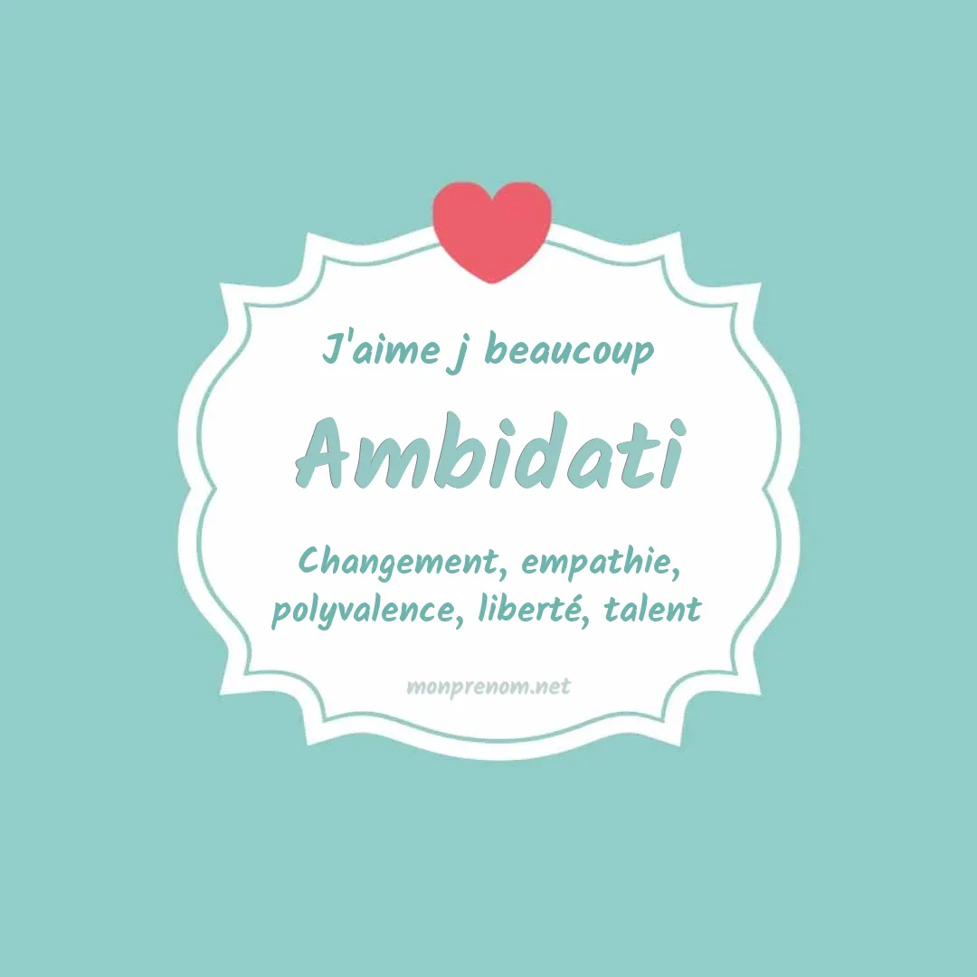 j'aime beaucoup Ambidati