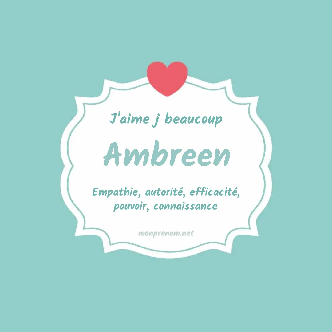 j'aime beaucoup Ambreen