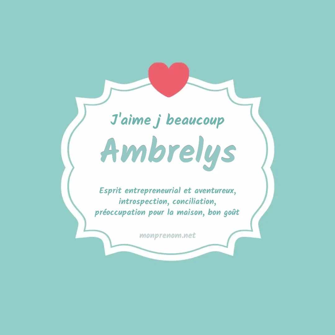 j'aime beaucoup Ambrelys