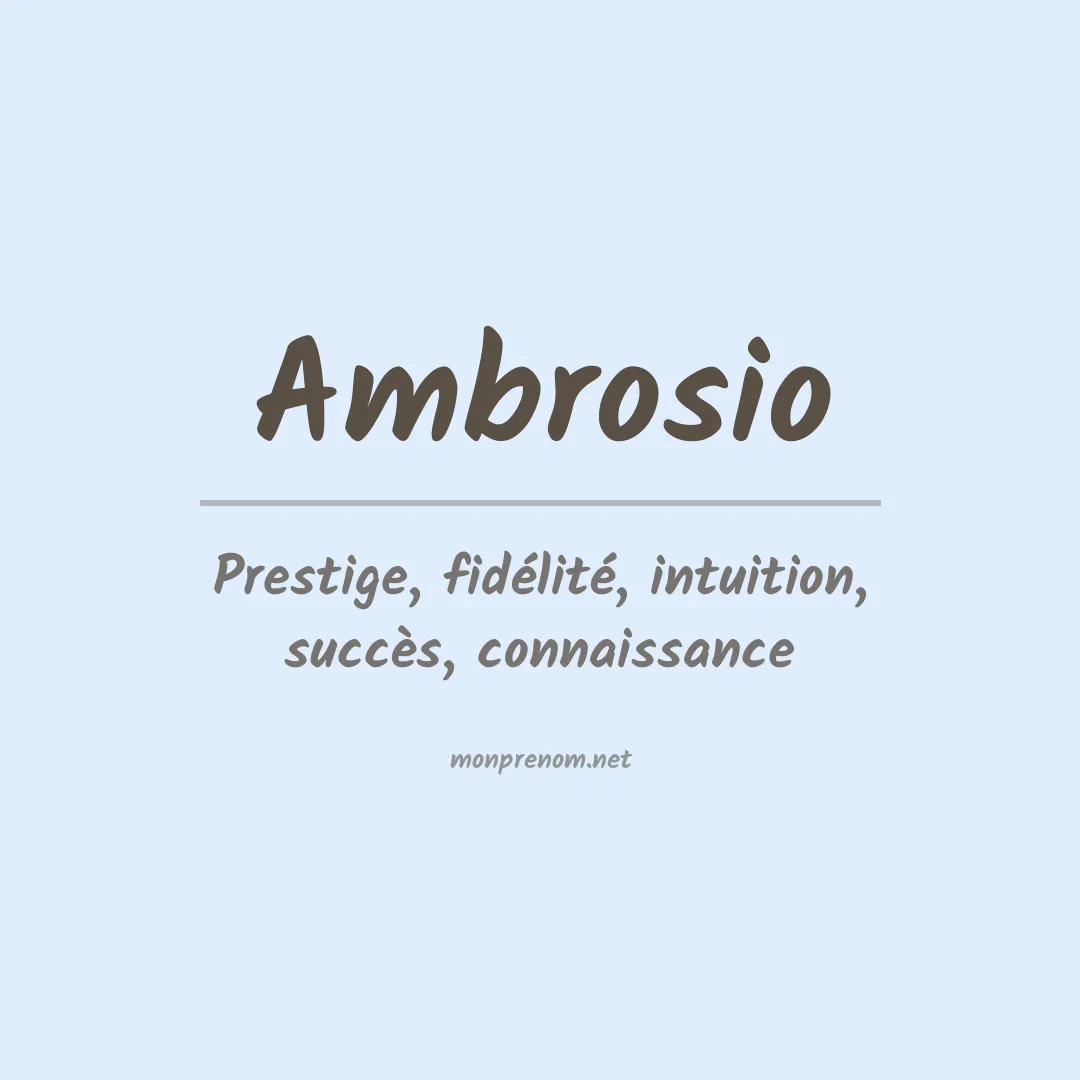 Signification du Prénom Ambrosio