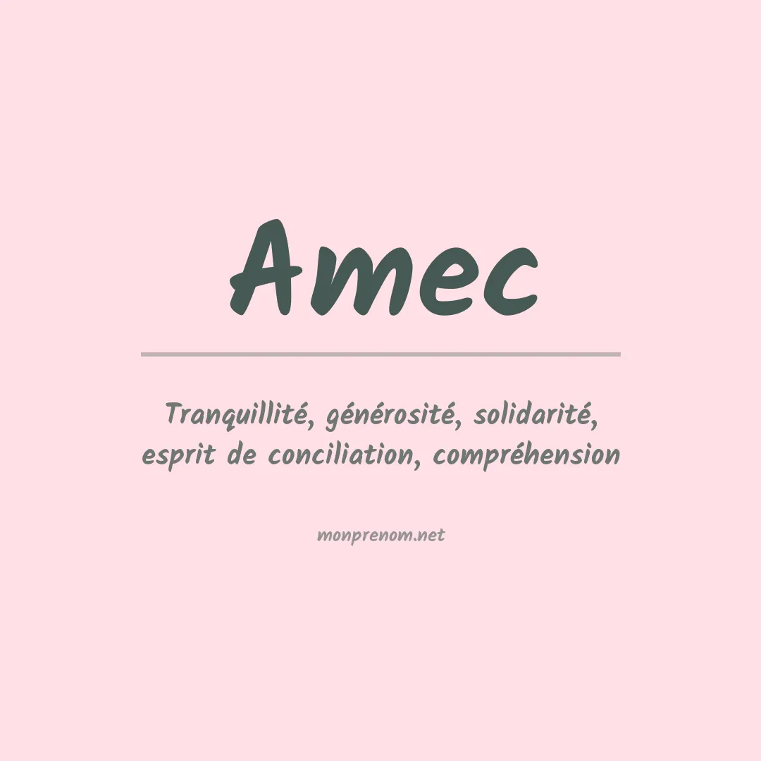 Signification du Prénom Amec Signification du Prénom Amec