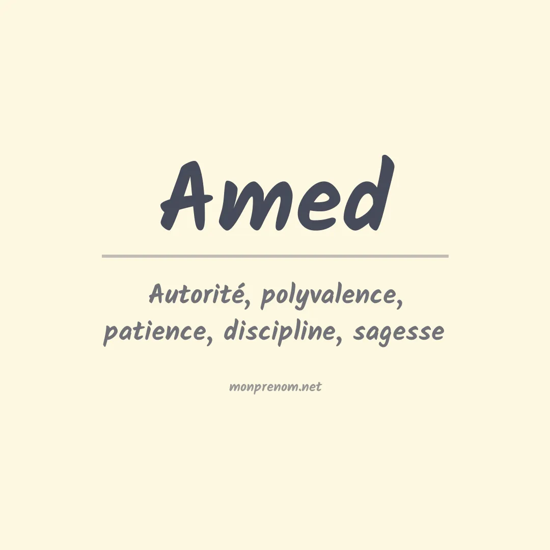 Signification du Prénom Amed Signification du Prénom Amed