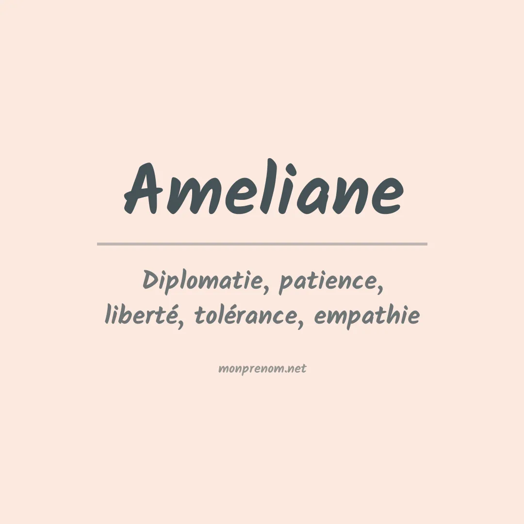 Signification du Prénom Ameliane