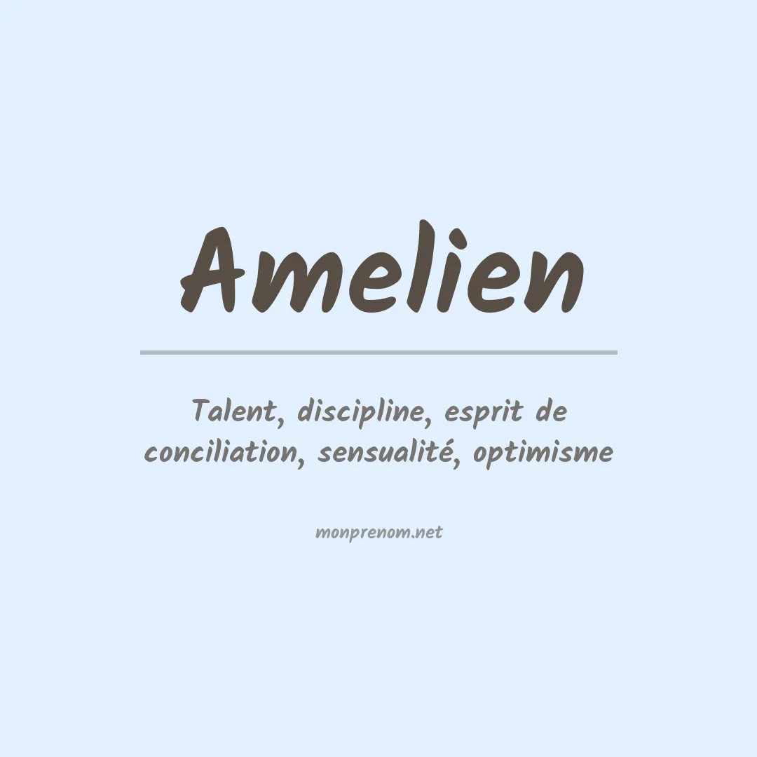 Signification du Prénom Amelien Signification du Prénom Amelien
