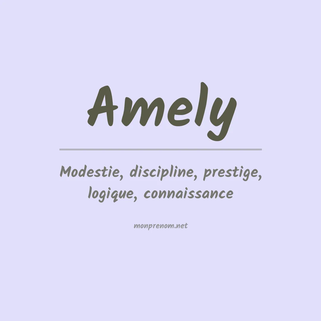 Signification du Prénom Amely