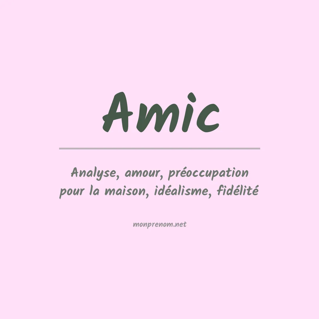 Signification du Prénom Amic Signification du Prénom Amic