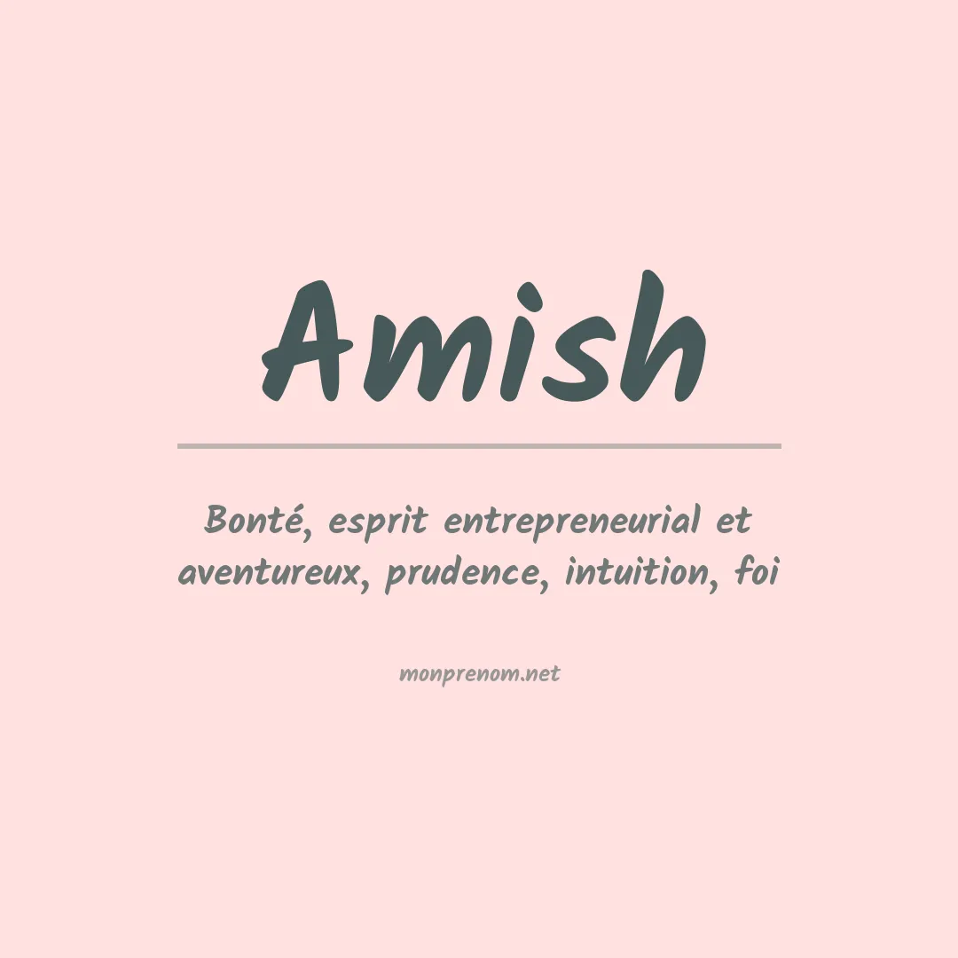 Signification du Prénom Amish Signification du Prénom Amish