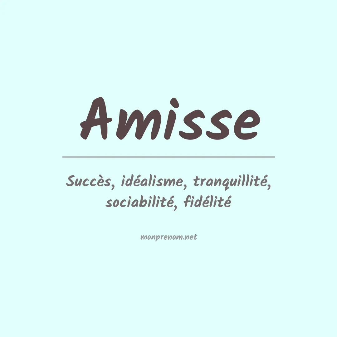 Signification du Prénom Amisse