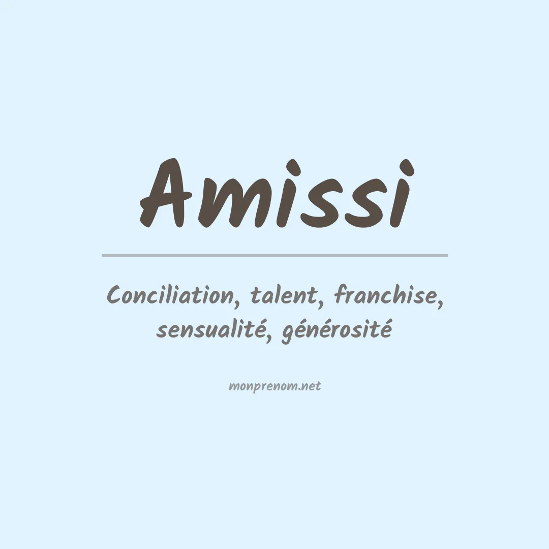 Signification du Prénom Amissi Signification du Prénom Amissi