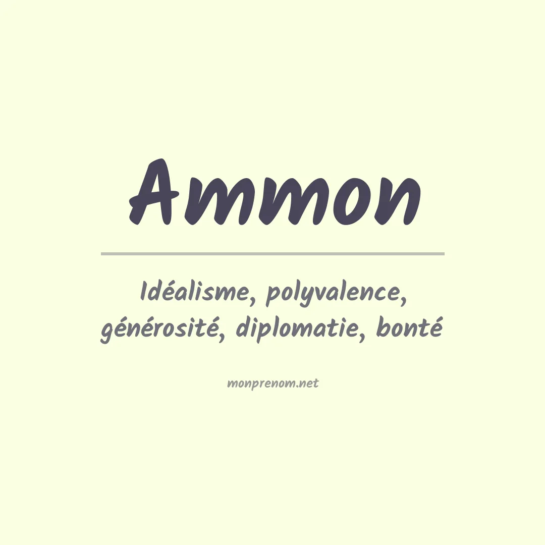Signification du Prénom Ammon
