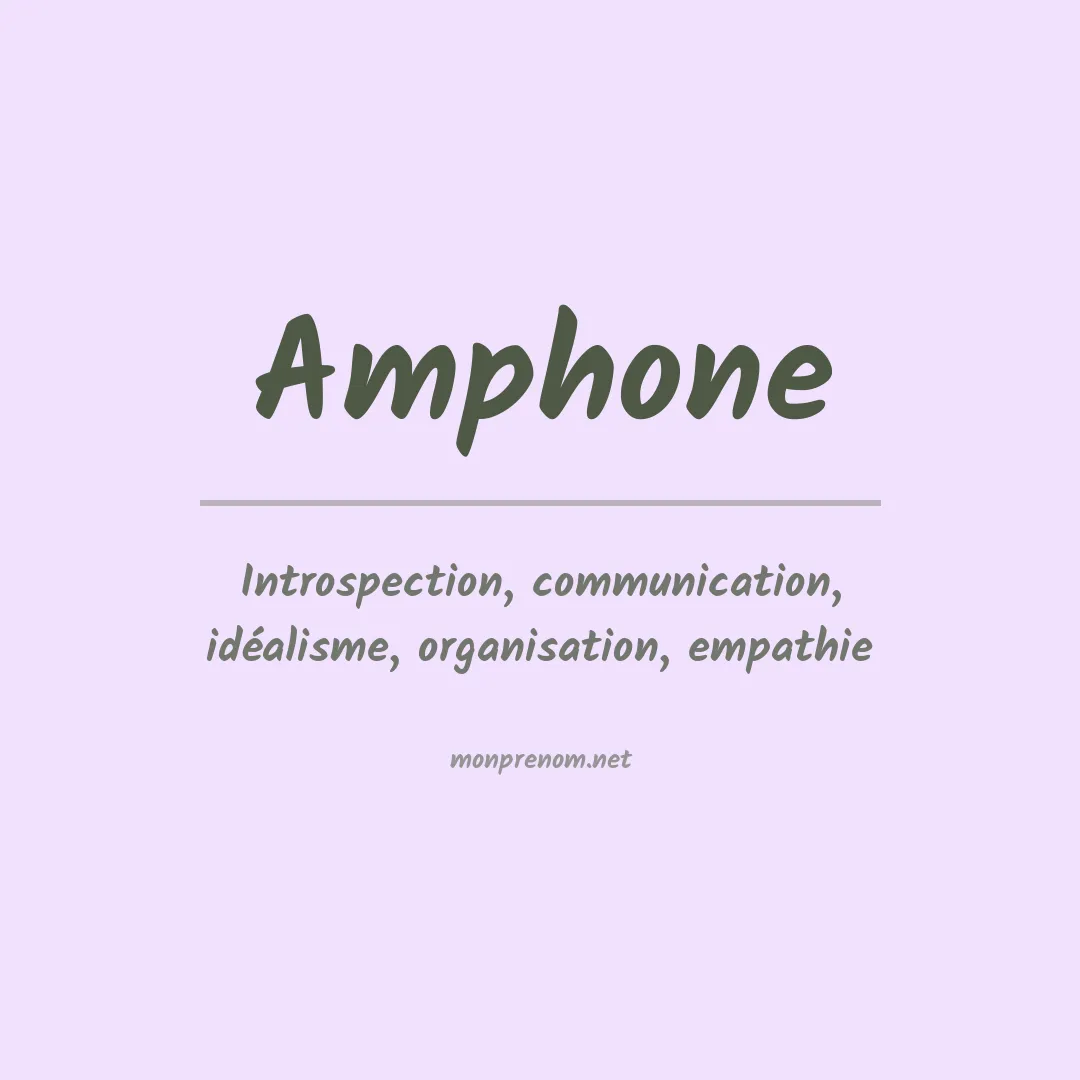 Signification du Prénom Amphone