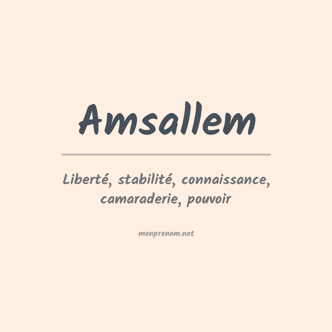 Signification du Prénom Amsallem Signification du Prénom Amsallem