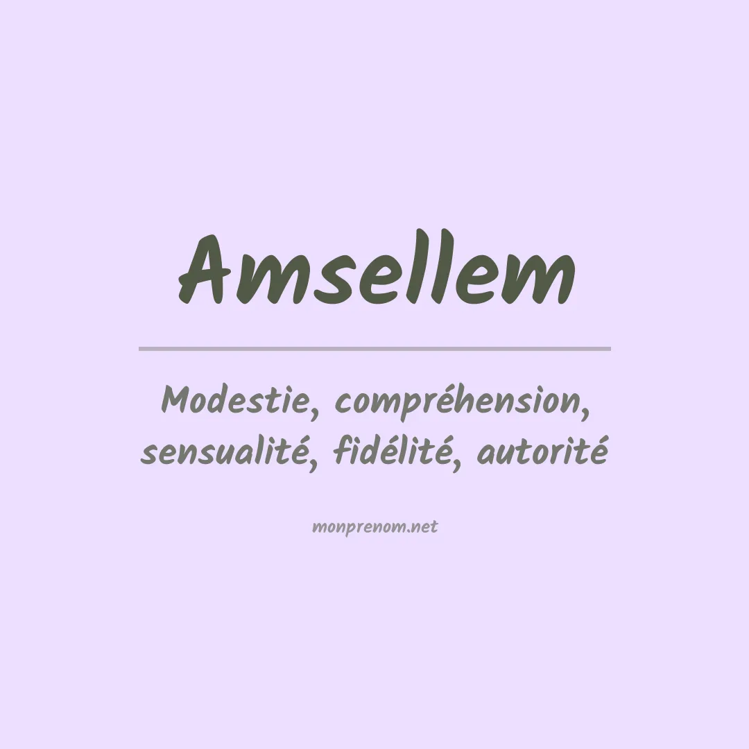Signification du Prénom Amsellem Signification du Prénom Amsellem